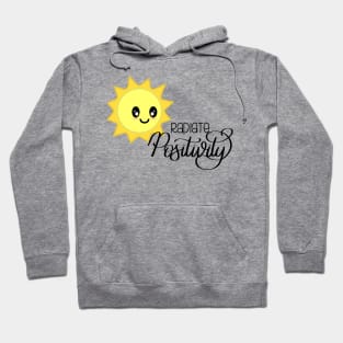 Radiate Positivity Sunny Positive Vibes Hoodie